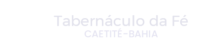 Tabernáculo da Fé em Caetité